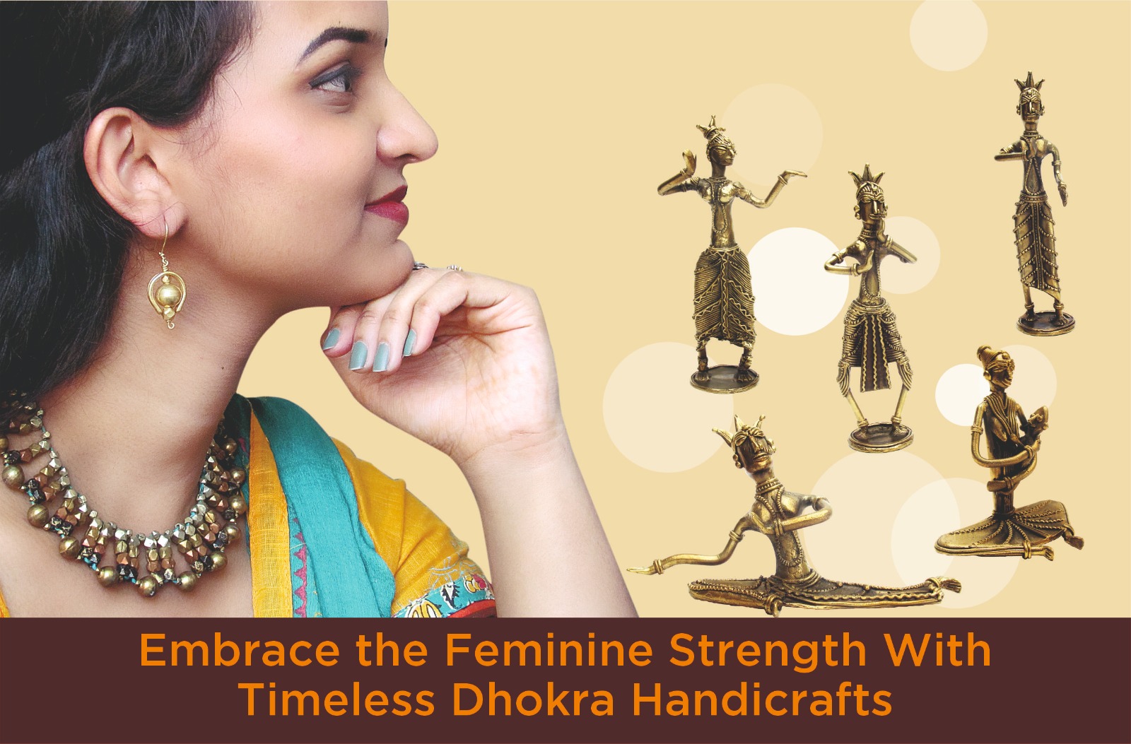 Embrace the Feminine Strength With Timeless Dhokra Handicrafts